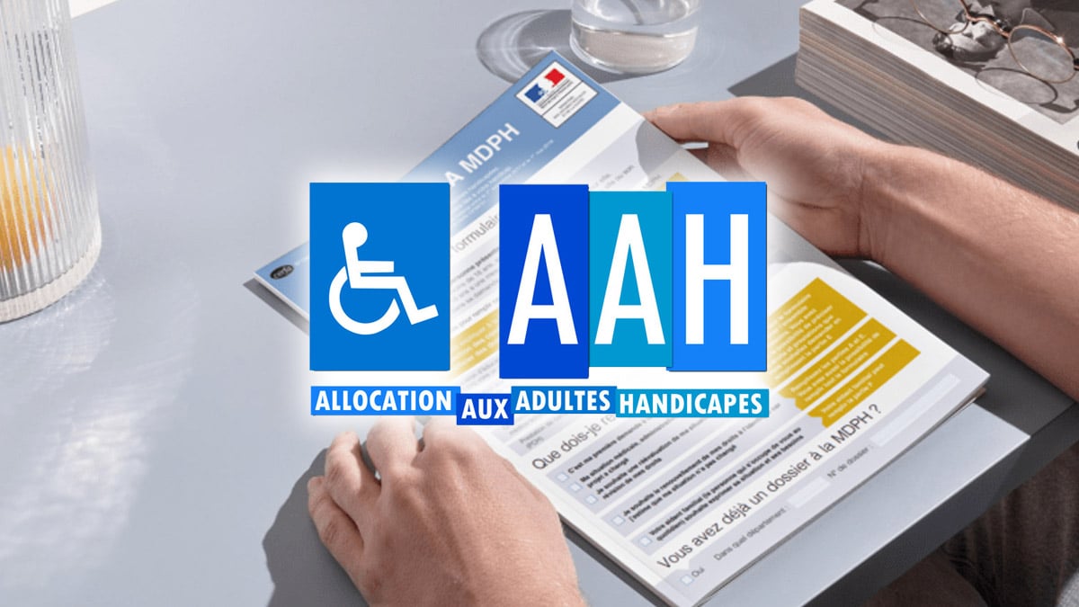 AAH : comment constituer un dossier en béton à la MDPH dès septembre ?